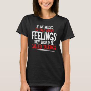 Camiseta Hablar De Sentimientos Llamados Talkings Cita Meme