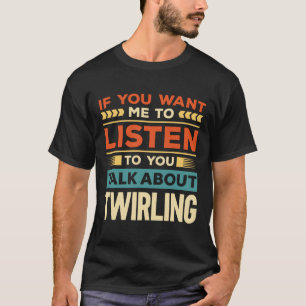 Camiseta Hablar de Twirling