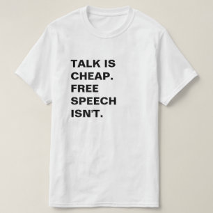Camiseta Hablar es barato.  La libertad de expresión no lo