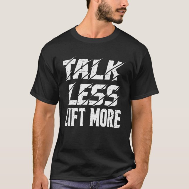 Camiseta Hablar menos levantar más — (Anverso)