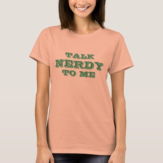 Camiseta Hablar Nerdy Conmigo | Camisas Geeky para mujeres (Anverso)