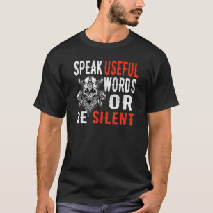 Camiseta Hablar palabras útiles o ser silenciosos hombres n