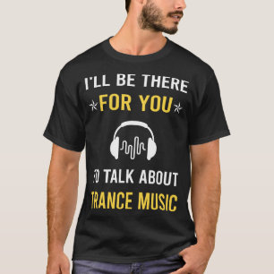 Camiseta Hablar sobre música Trance
