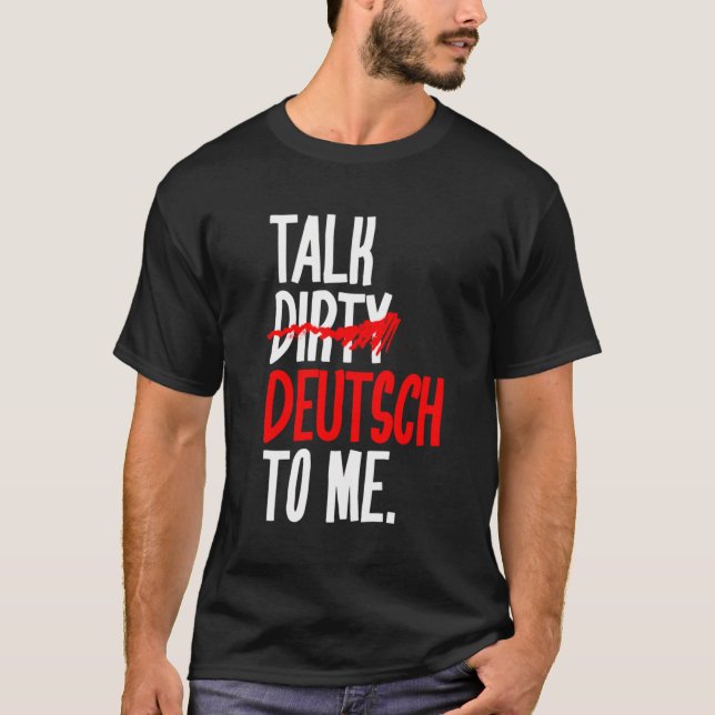 Camiseta Hablar Sucio Alemán Para Mí (Anverso)
