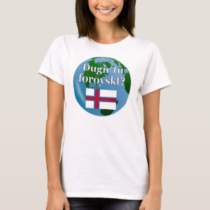 Camiseta ¿Hablas feroés? en feroés. Bandera y globo