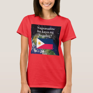 Camiseta ¿Hablas tagalo? en tagalo. Bandera y Tierra