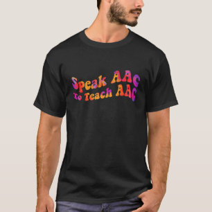 Camiseta Hable AAC Para Enseñar Terapia De Voz De La Placa 