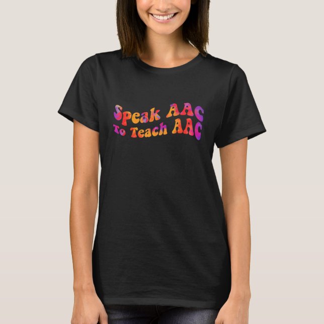 Camiseta Hable AAC Para Enseñar Terapia De Voz De La Placa  (Anverso)