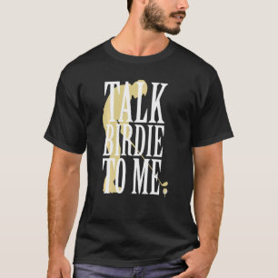 Camiseta Hable Birdie Para Mí Golf Golfer Gag Para Hombres