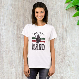Camiseta Hable con el humor de la mano angustiada