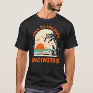 Camiseta Hable Con La Arena Encinitas Beach California Ocea
