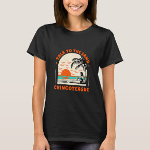Camiseta Hable Con La Playa De Sand Chincoteague Virginia O