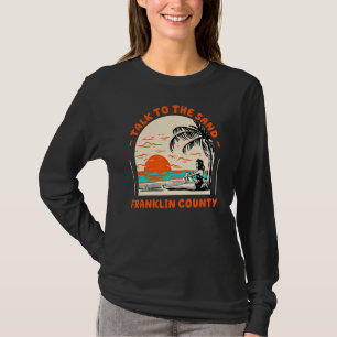 Camiseta Hable Con La Playa Del Condado De Sand Franklin Fl