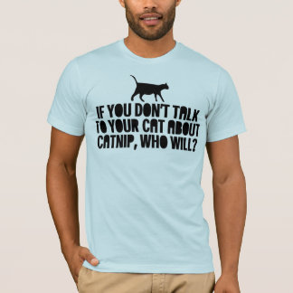 Camiseta Hable Con Su Gato Acerca De Catnip