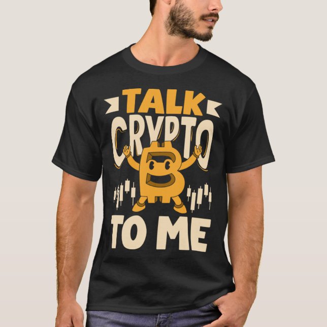 Camiseta Hable Crypto To Me Cryptocurrency Mining BTC (Anverso)