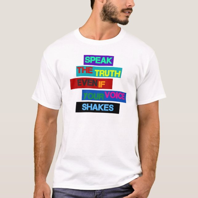 Camiseta "Hable la verdad incluso si su voz sacude " (Anverso)