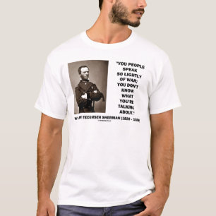 Camiseta Hable tan ligeramente de la guerra Guillermo T.