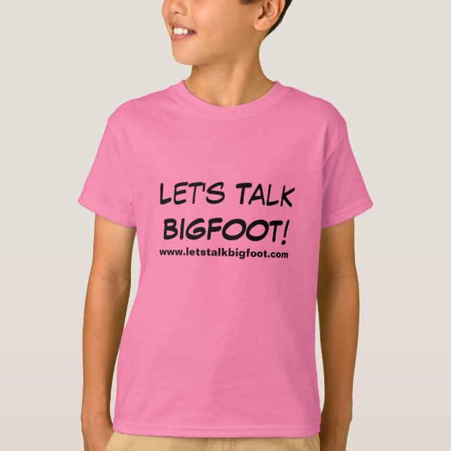 Camiseta ¡Hablemos a los chicas de Bigfoot! (Anverso)