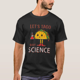 Camiseta Hablemos de Ciencia con Chistes de Tacos de Cienci