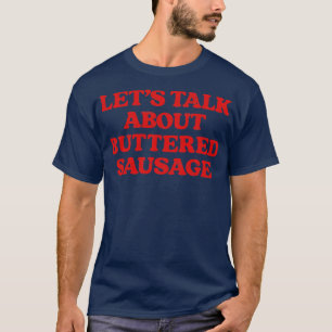 Camiseta Hablemos de la salchicha con manchas