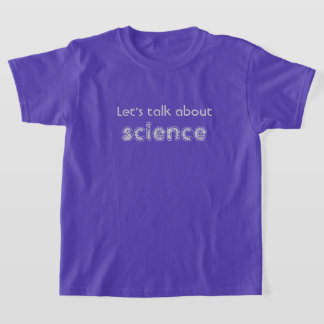 Camiseta Hablemos sobre la ciencia