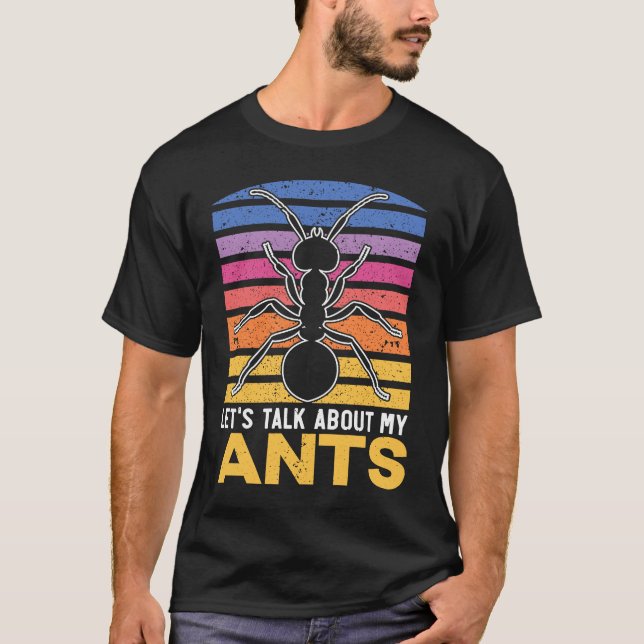 Camiseta Hablemos Sobre Mis Hormigas Amante De Los Insectos (Anverso)