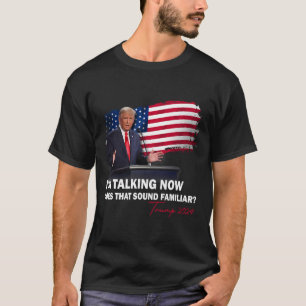 Camiseta Hablo ahora, ¿suena tan familiar a Trump 202?