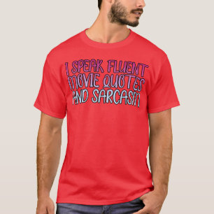 Camiseta Hablo Citas De Películas Fluidas Y Amigo Del Sarca