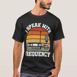 Camiseta Hablo Con El Operador De Radio De Frecuencia Ham