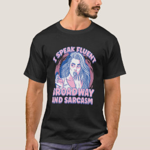 Camiseta Hablo Con Fluidez Broadway Y El Teatro Interino De