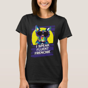 Camiseta Hablo con fluidez Bulldog francés Humor
