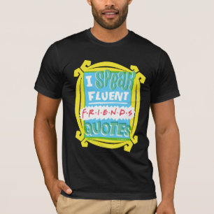 Camiseta Hablo con Fluidez Citas de FRIENDS™ - Peephole