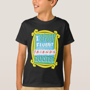 Camiseta Hablo con Fluidez Citas de FRIENDS™ - Peephole