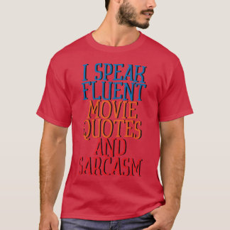 Camiseta Hablo con fluidez Citas De Películas Y Retro De Sa