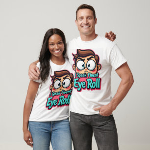 Camiseta Hablo con Fluidez el Rodar de Ojos – Divertida Cam