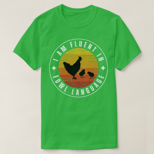 Camiseta Hablo con fluidez en el lenguaje de las aves Pollo (Diseño del anverso)