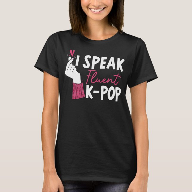 Camiseta Hablo con fluidez K pop coreano música pop surcore (Anverso)