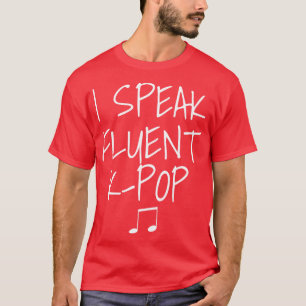 Camiseta Hablo con fluidez KPop