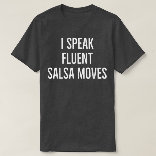 Camiseta Hablo con fluidez la salsa se mueve la danza del v (Diseño del anverso)