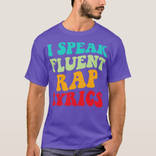 Camiseta Hablo con fluidez letras de rap II