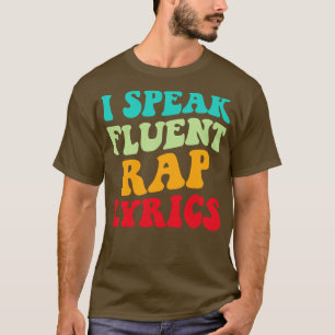 Camiseta Hablo con fluidez letras de rap II