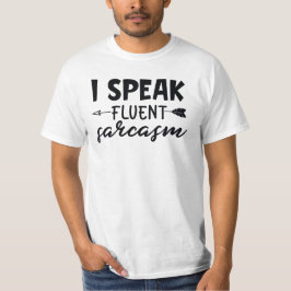 Camiseta Hablo con fluidez Sarcasmo Diciendo sarcásticament