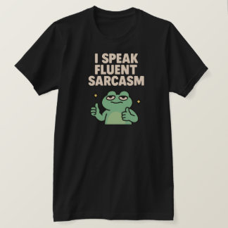 Camiseta Hablo con fluidez Sarcasmo Gracioso Meme de Rana C