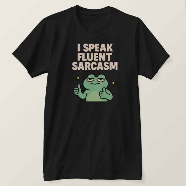 Camiseta Hablo con fluidez Sarcasmo Gracioso Meme de Rana C (Anverso del diseño)
