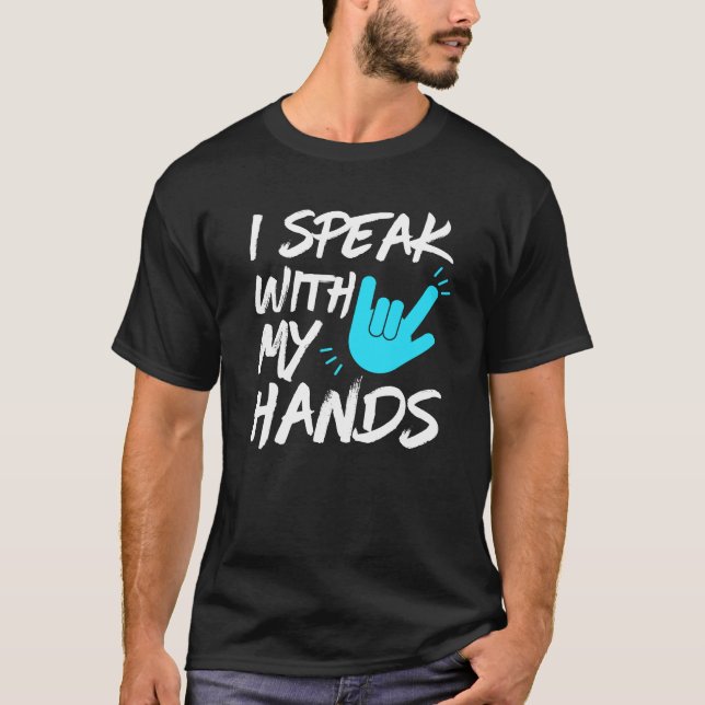 Camiseta Hablo con mis manos - ASL - Conciencia sorda (Anverso)
