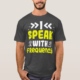 Camiseta Hablo con Radio Amateur Frecuente Radio Radio Ham 