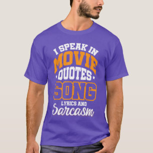 Camiseta Hablo en citas de películas, letras de canciones y