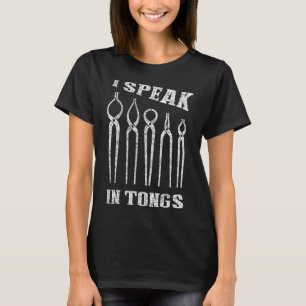 Camiseta Hablo en Tongs Blacksmith Tee Farrier Forge Gift