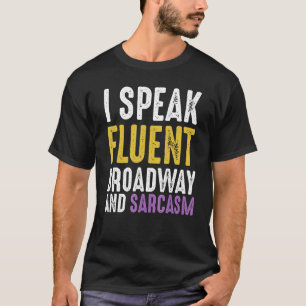 Camiseta Hablo Fluent Broadway Y Sarcasm Ironic Cynica