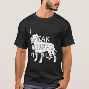 Camiseta Hablo Fluent Pit Bull Shirt Para Los Propietarios